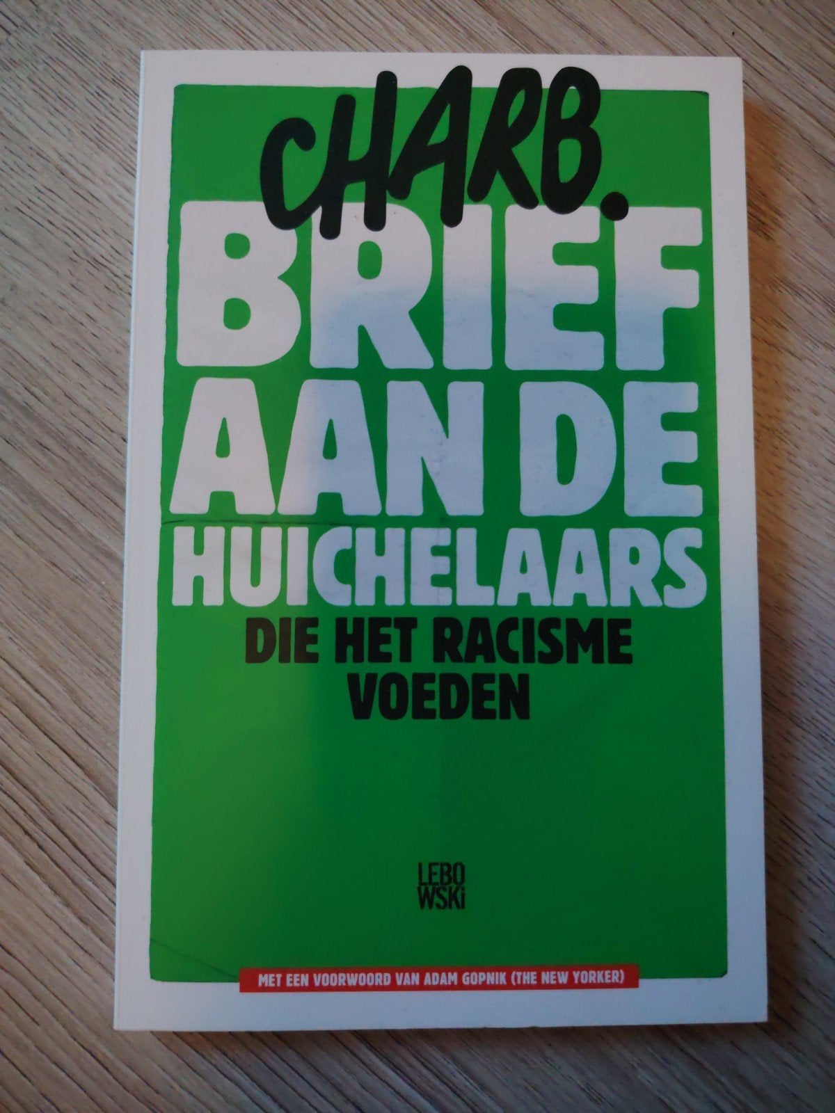 Charb - Brief aan de huichelaars die het racisme voeden, Ophalen of Verzenden, Zo goed als nieuw, Charb, Nederland