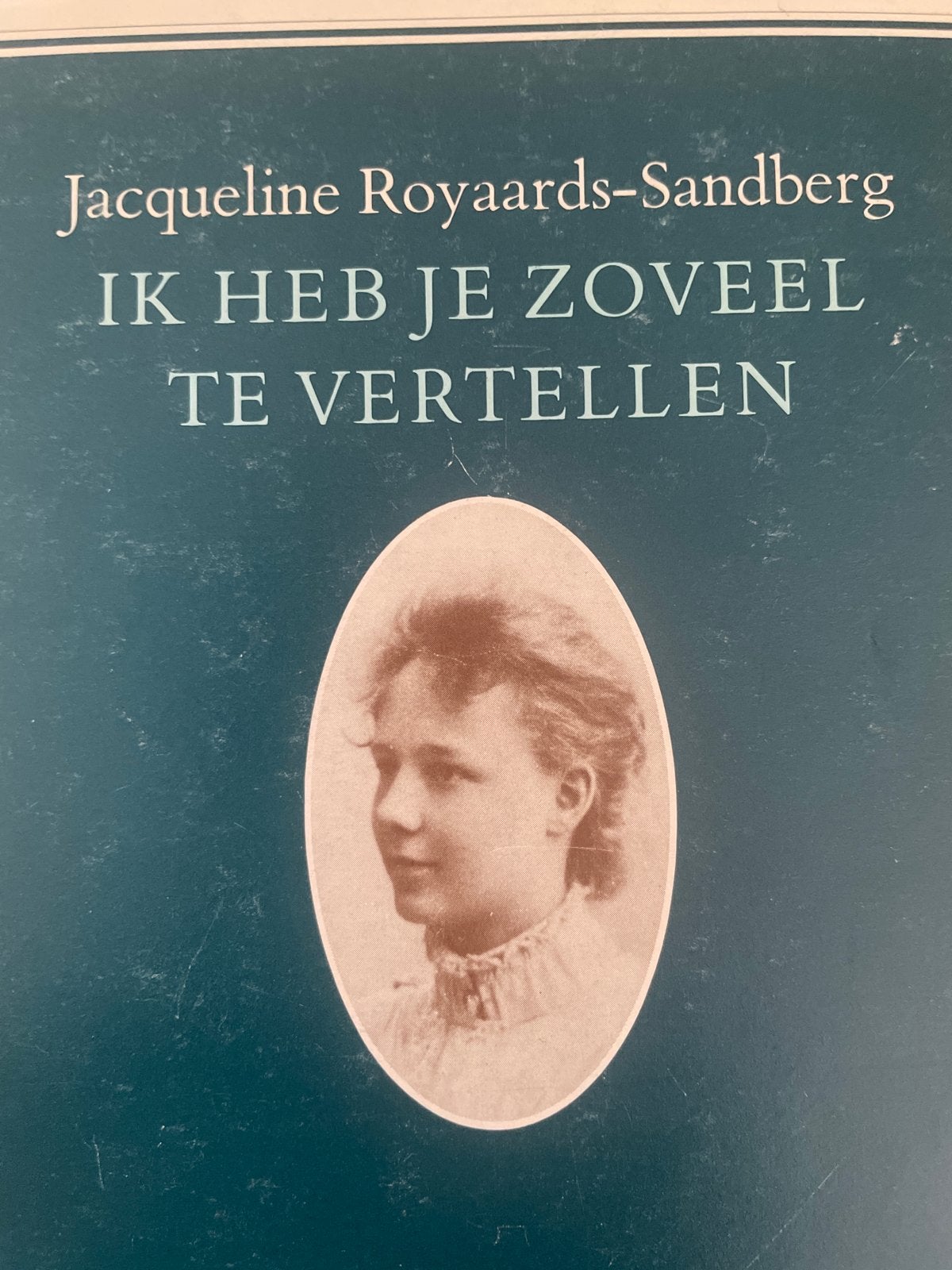 Ik Heb Je Zoveel Te Vertellen - Jacqueline Royaards-Sandberg, Boeken, Biografieën, Gelezen, Kunst en Cultuur, Ophalen of Verzenden