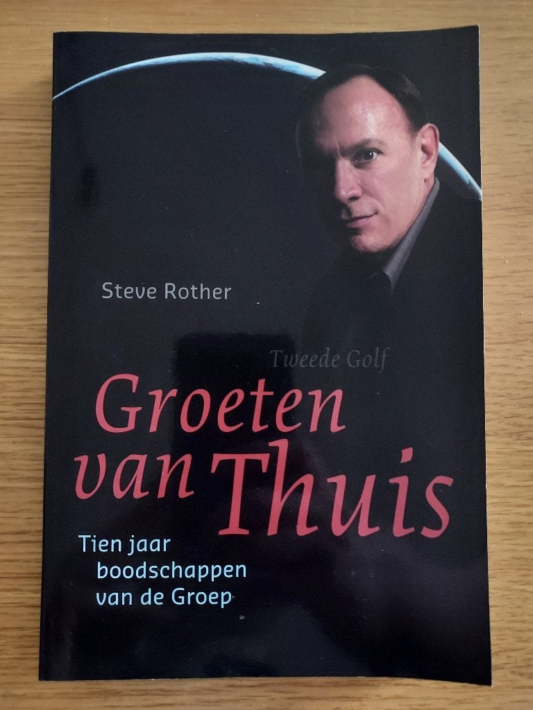Groeten van thuis - Steve Rother, Boeken, Ophalen of Verzenden, Nieuw, Spiritualiteit algemeen, Achtergrond en Informatie