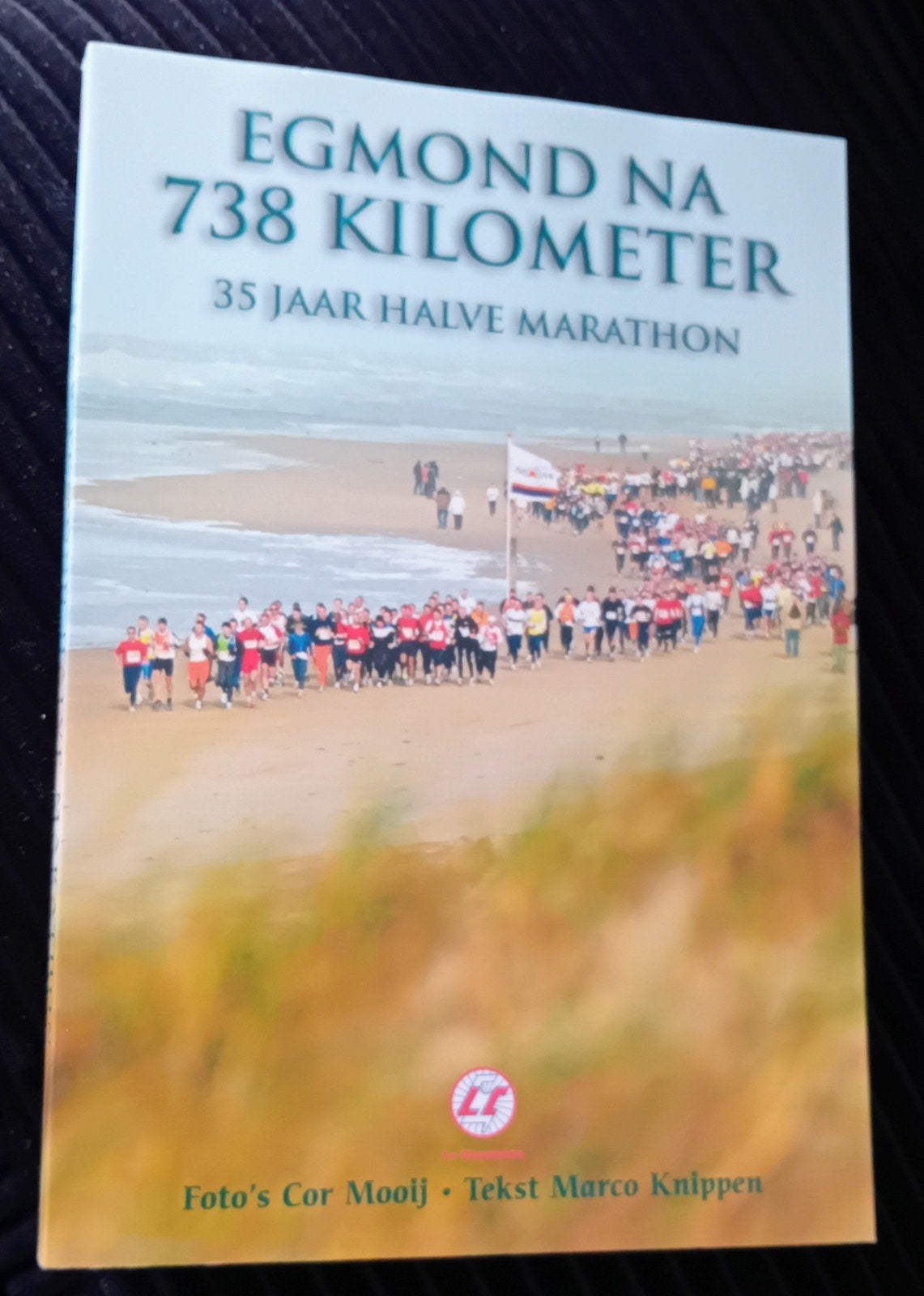 Egmond Na 738 Kilometer: 35 Jaar Halve Marathon, Ophalen of Verzenden, Gelezen, Cor Mooij, Marco Knippen, Lopen en Fietsen