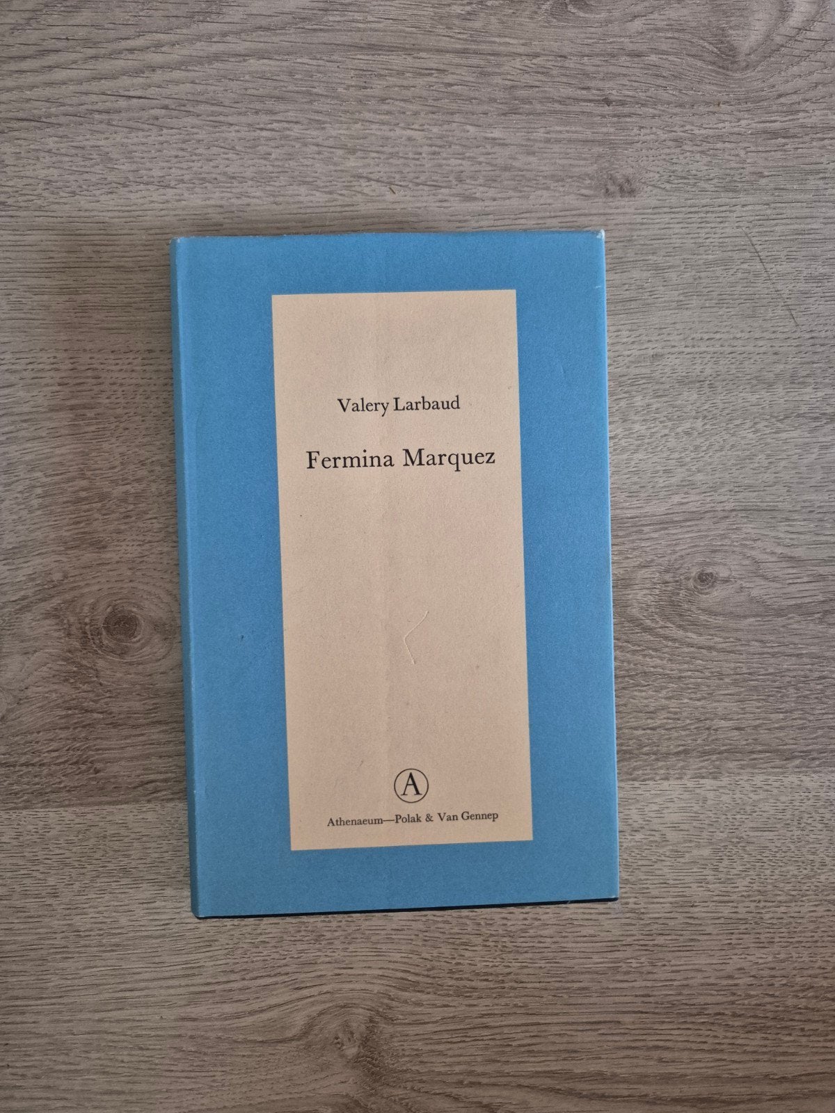Valery Larbaud - Fermina Marquez (Athenaeum - Polak & Van Ge, Boeken, Ophalen of Verzenden, Gelezen