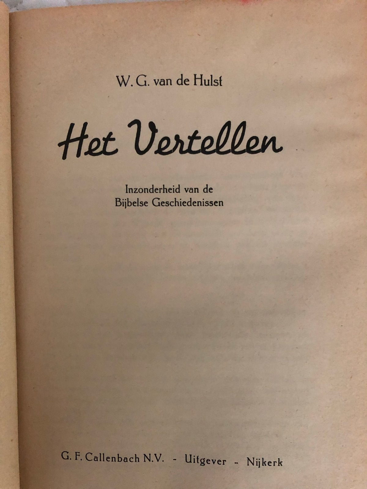 Het Vertellen - W.G. van de Hulst (Bijbelse Geschiedenissen), Boeken, Verzenden, Gelezen, Christendom | Protestants