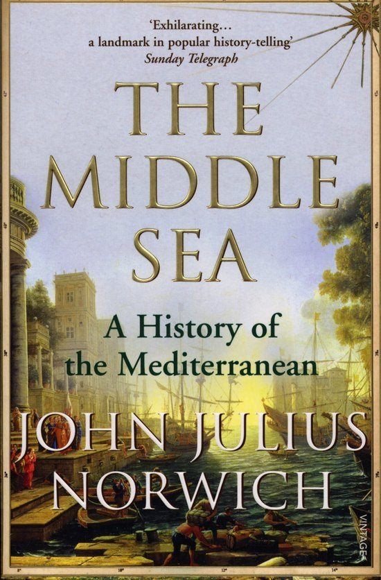 John Julius Norwich - The Middle Sea, 14e eeuw of eerder, Europa, Ophalen of Verzenden, Zo goed als nieuw