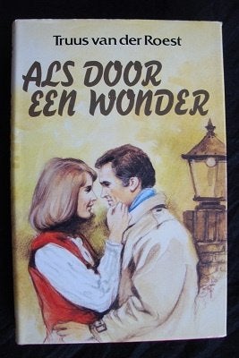 ALS DOOR EEN WONDER   Truus van der Roest, Boeken, Ophalen of Verzenden, Gelezen, Nederland