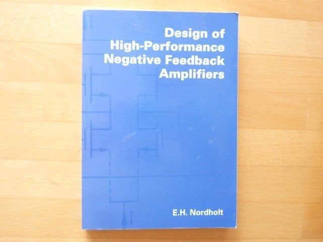 design of High Performance negative feedback  Amplifiers, Ophalen of Verzenden, Zo goed als nieuw, Elektrotechniek