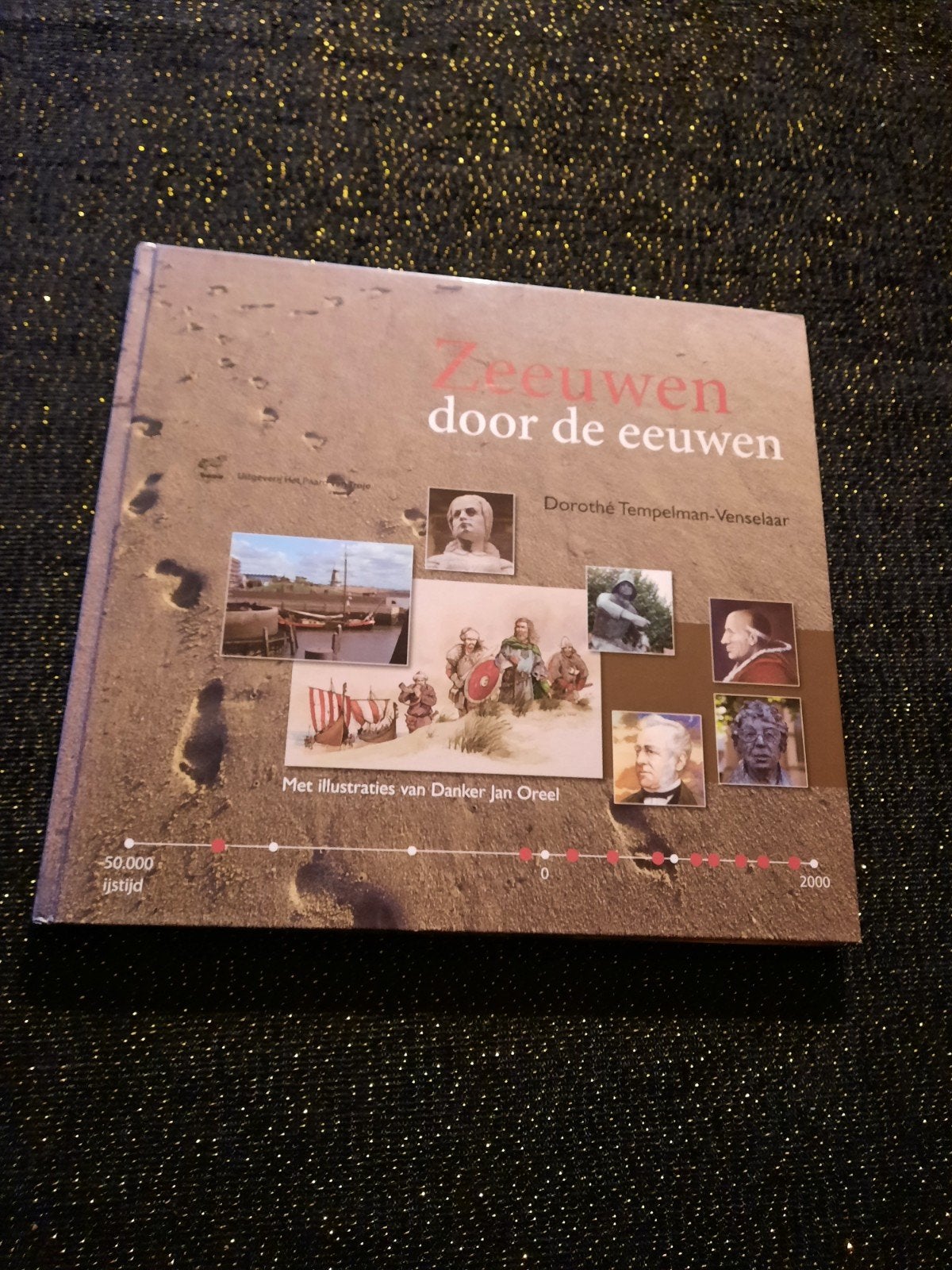 Zeeuwen door de eeuwen - Hardcover - 107 blz - prima staat, Europa, Ophalen of Verzenden, Dorothé Tempelman-Venselaar, 20e eeuw of later