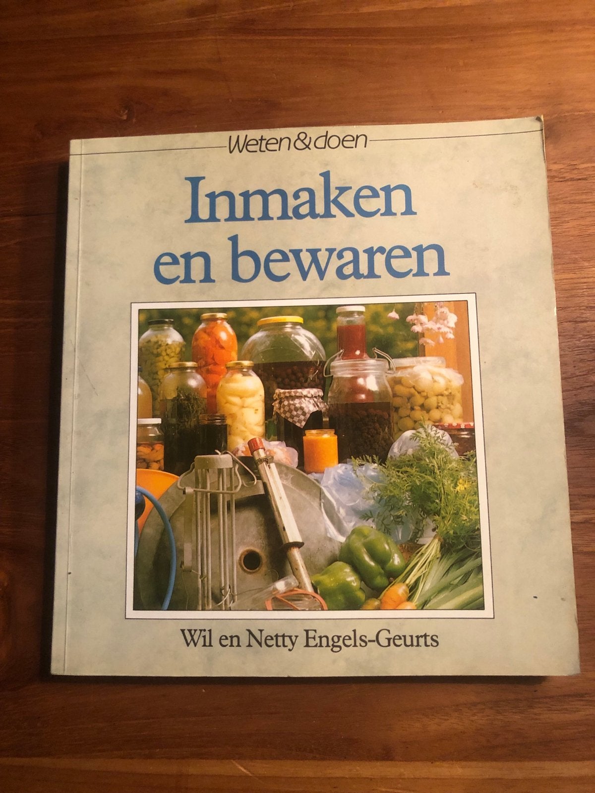 Inmaken en Bewaren - Wil en Netty Engels-Geurts, Ophalen of Verzenden, Gelezen, Overige gebieden, Overige typen