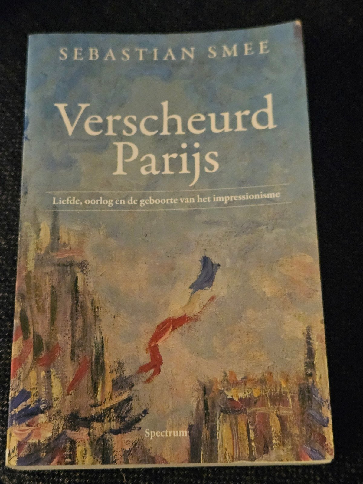 Verscheurd Parijs: Liefde, oorlog en impressionisme, Boeken, Ophalen of Verzenden, Gelezen, Sebastian Smee, Nederland