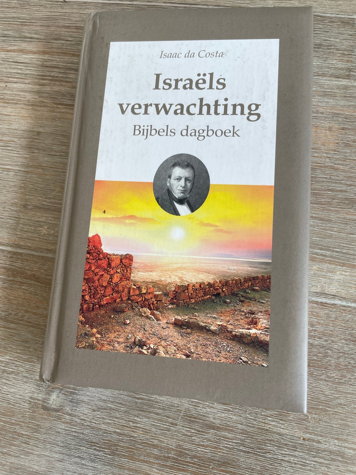 Isaac da Costa - Israëls verwachting - Bijbels dagboek, Ophalen of Verzenden, Gelezen, Christendom | Protestants