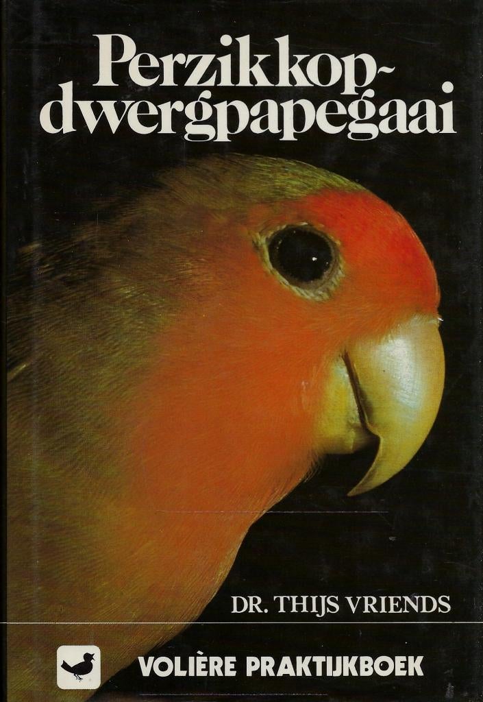 BOEK PERZIKKOP DWERGPAPEGAAI., Ophalen of Verzenden, Zo goed als nieuw, Vogels, Dr. Thijs Vriends