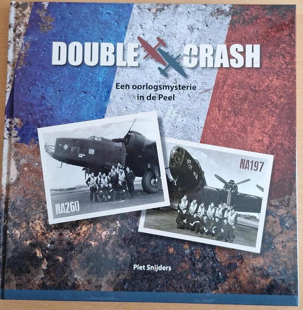 WO2: Double Crash. Een oorlogsmysterie in de Peel., Boeken, Oorlog en Militair, Tweede Wereldoorlog, Ophalen of Verzenden, Zo goed als nieuw