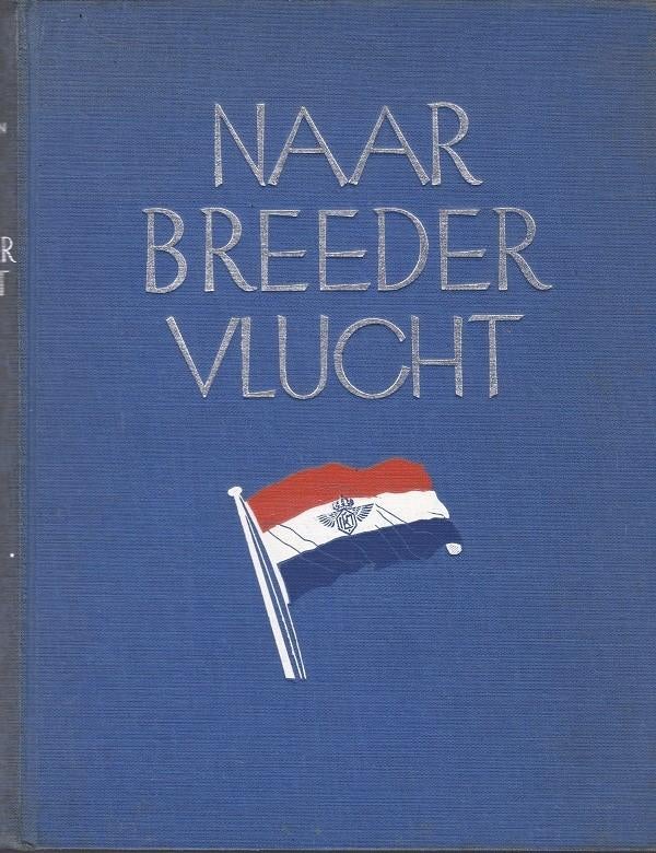 Naar breeder vlucht (KLM) - Ben van Eysselsteijn, Boeken, Ophalen of Verzenden, Gelezen, Ben van Eysselsteijn, Vliegtuig