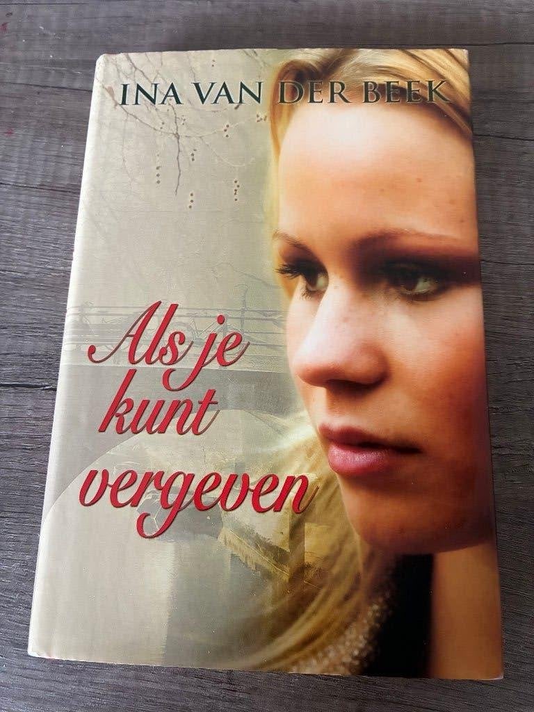 Ina van der Beek - Als je kunt vergeven, Ophalen of Verzenden, Gelezen, Ina van der Beek