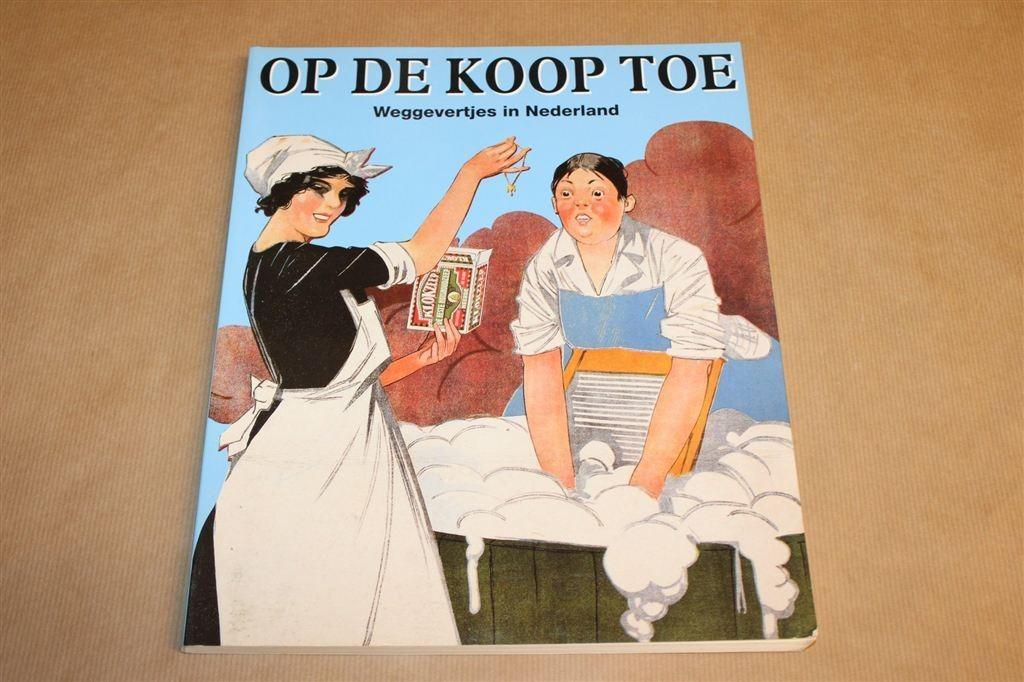 Op de Koop Toe — Historisch Overzicht van Weggevertjes, Ophalen of Verzenden, Gelezen