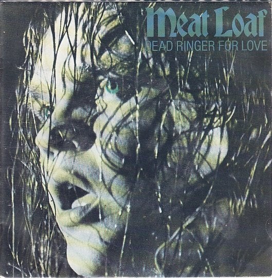 meat loaf - dead ringer for love (1981/ rock), 7 inch, Ophalen of Verzenden, Zo goed als nieuw, Beschermende buitenhoes