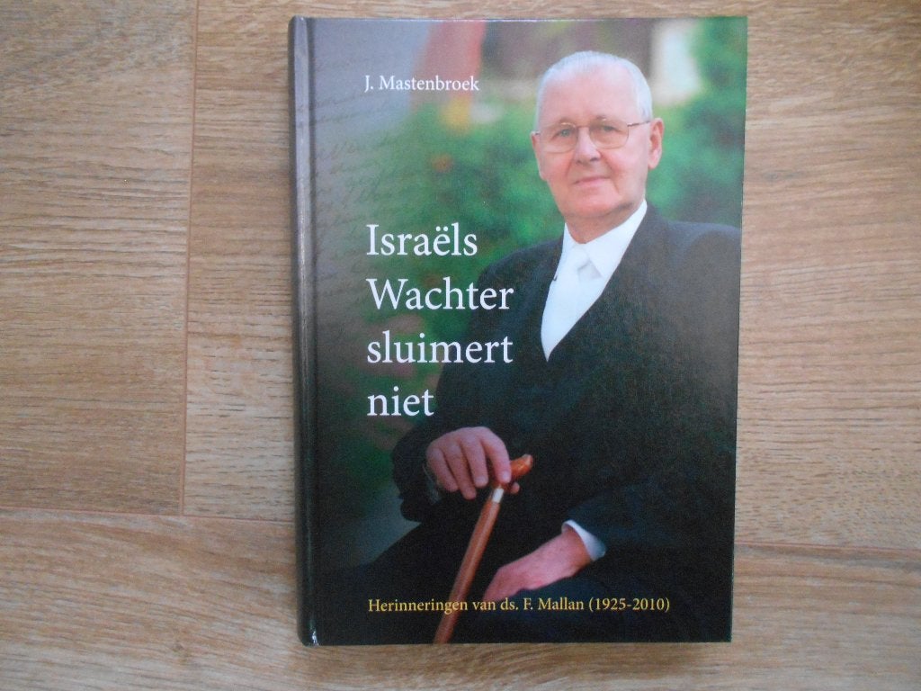 J. Mastenbroek Israëls Wachter sluimert niet, Boeken, Ophalen of Verzenden, Zo goed als nieuw, Christendom | Protestants