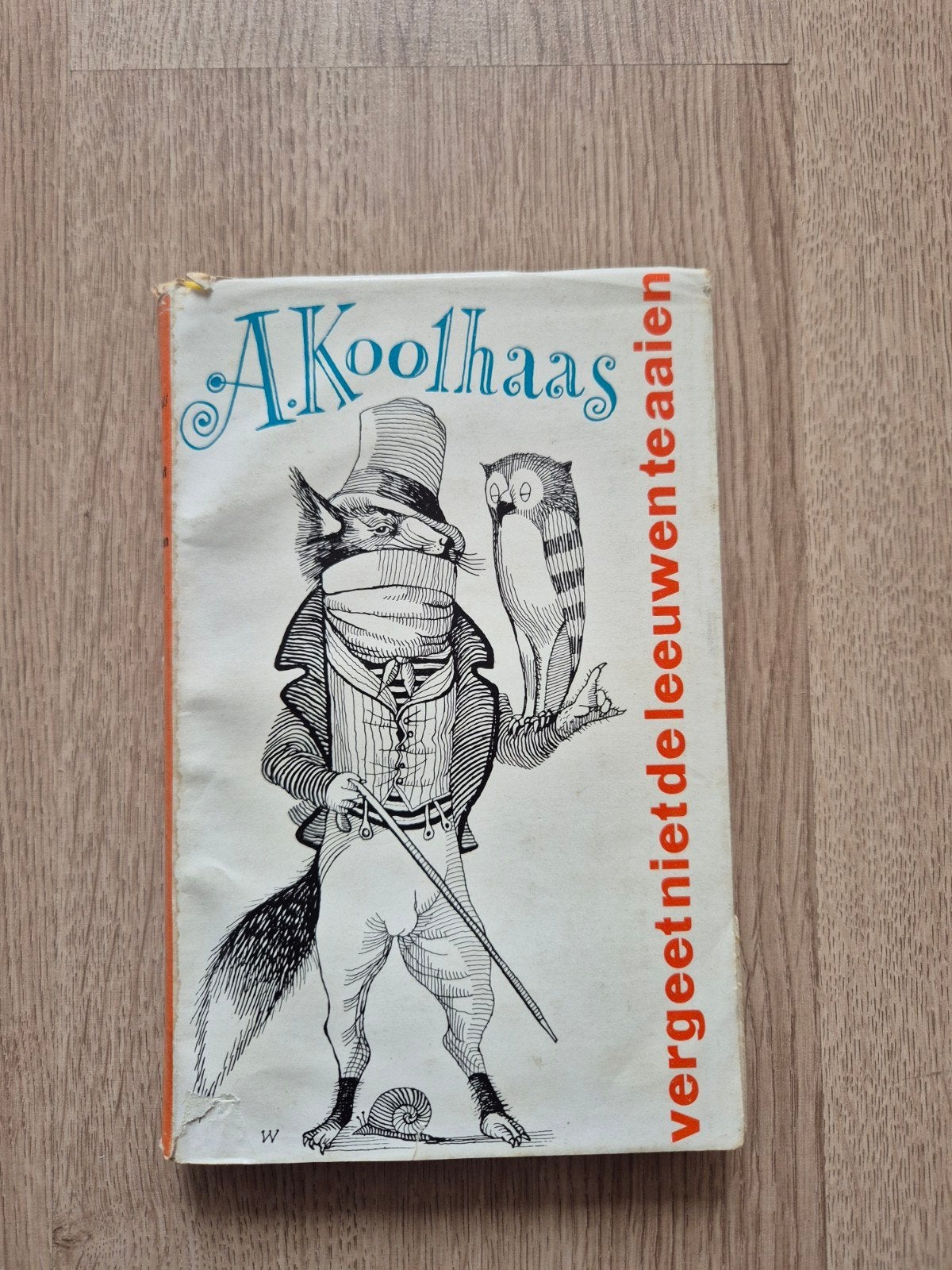 Vergeet niet de leeuwen te aaien - A. Koolhaas (Hardcover, 1, Ophalen of Verzenden, Gelezen