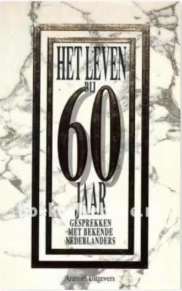 Het leven bij 60 jaar (Gesprekken met bekende Nederlanders), Ophalen of Verzenden, Zo goed als nieuw