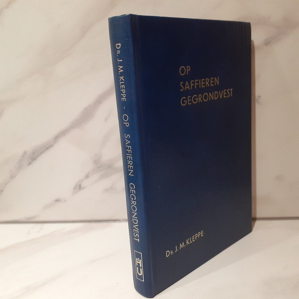 Ds. J.M. Kleppe. Op saffieren gegrondvest., Ophalen of Verzenden, Gelezen, Christendom | Protestants