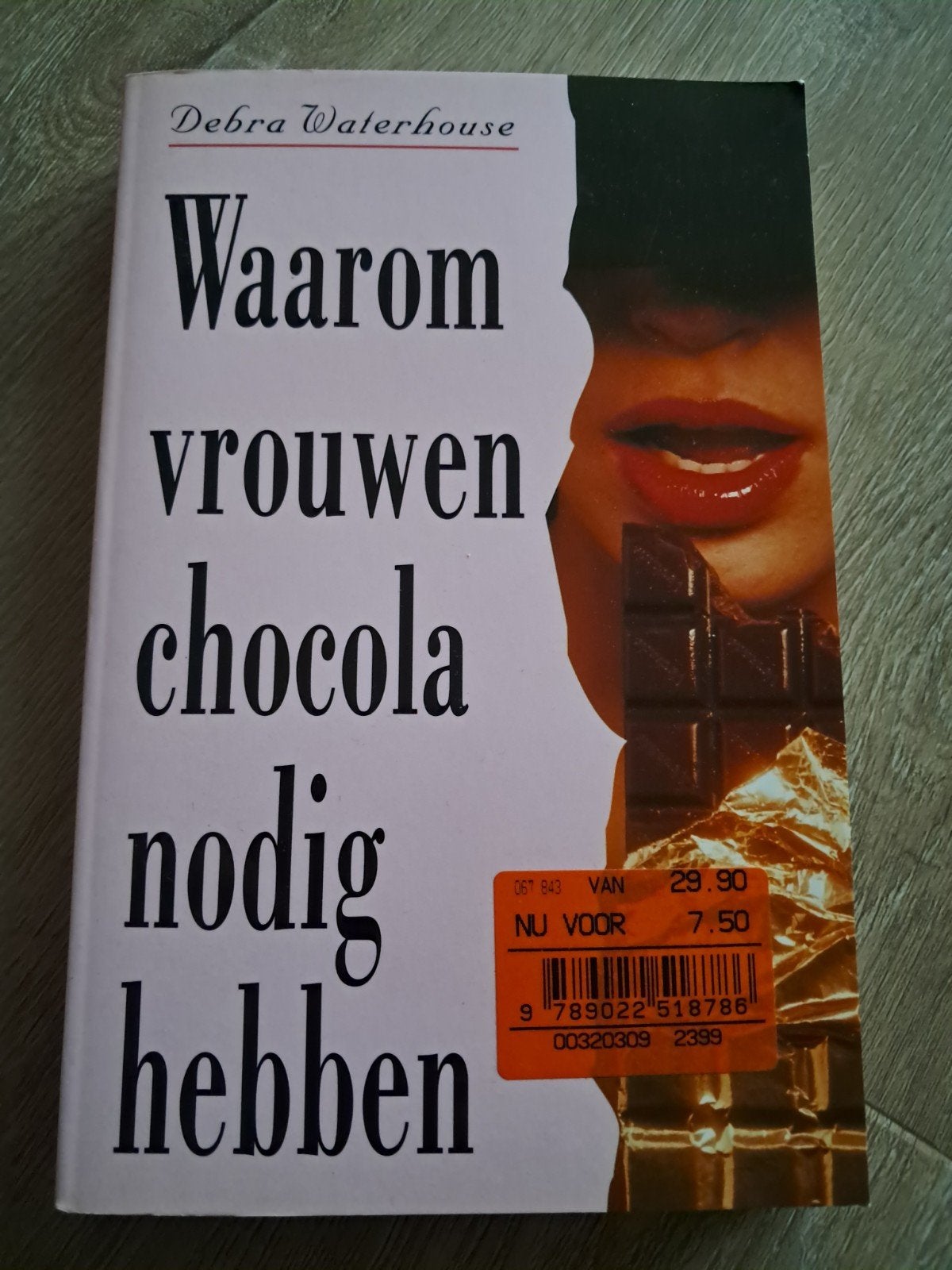 D3 Waarom vrouwen chocola nodig hebben - Debra Waterhouse, Ophalen of Verzenden, Zo goed als nieuw, Debra Waterhouse, Nederland