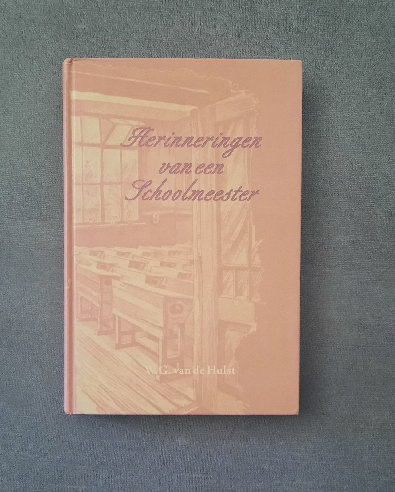 Herinneringen van een Schoolmeester – W.G. van de Hulst, Ophalen of Verzenden, Gelezen, W.G. van de Hulst