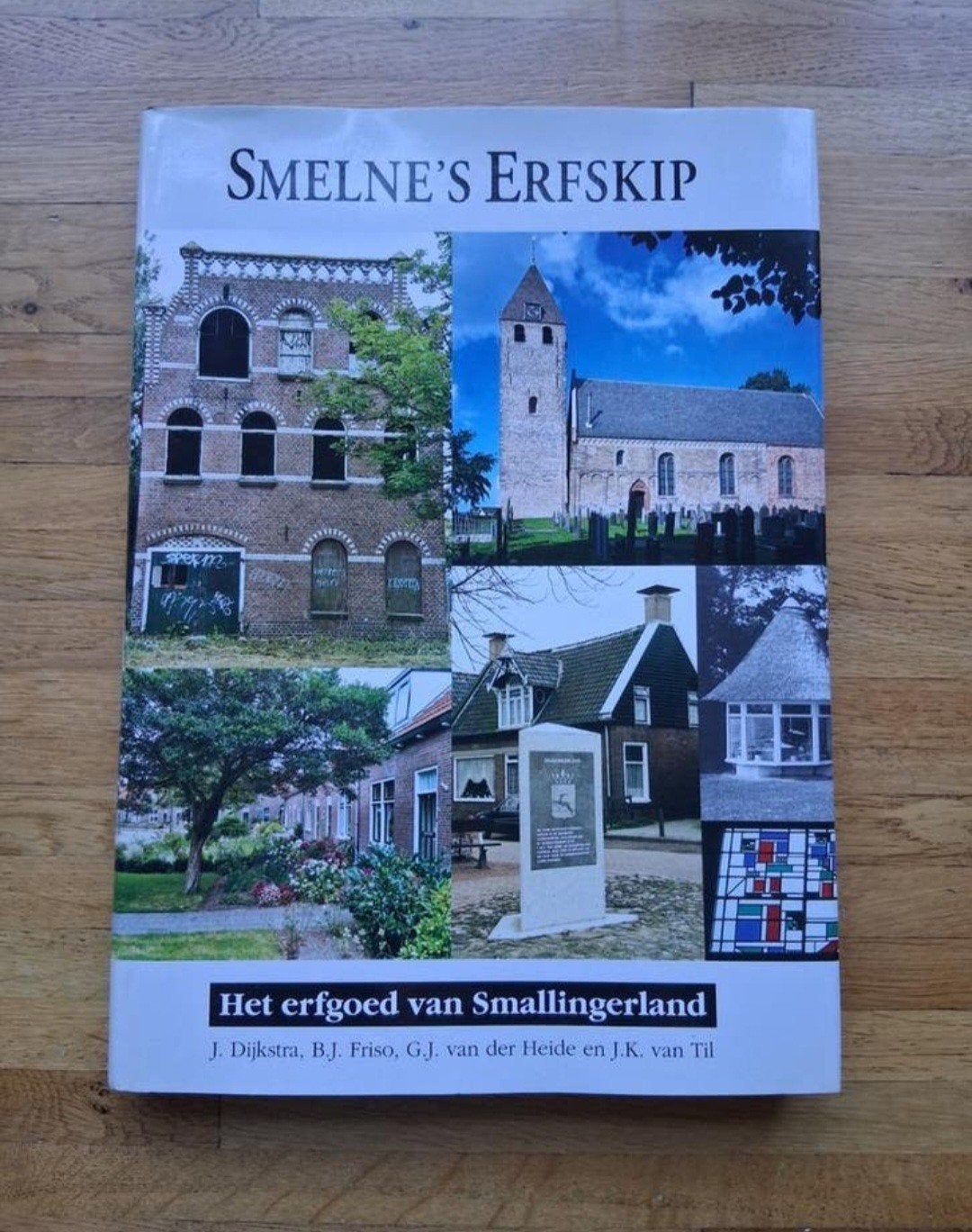 Smelne’s Erfskip
Het Erfgoed van Smallingerland
Fotoboek, Ophalen of Verzenden, Zo goed als nieuw