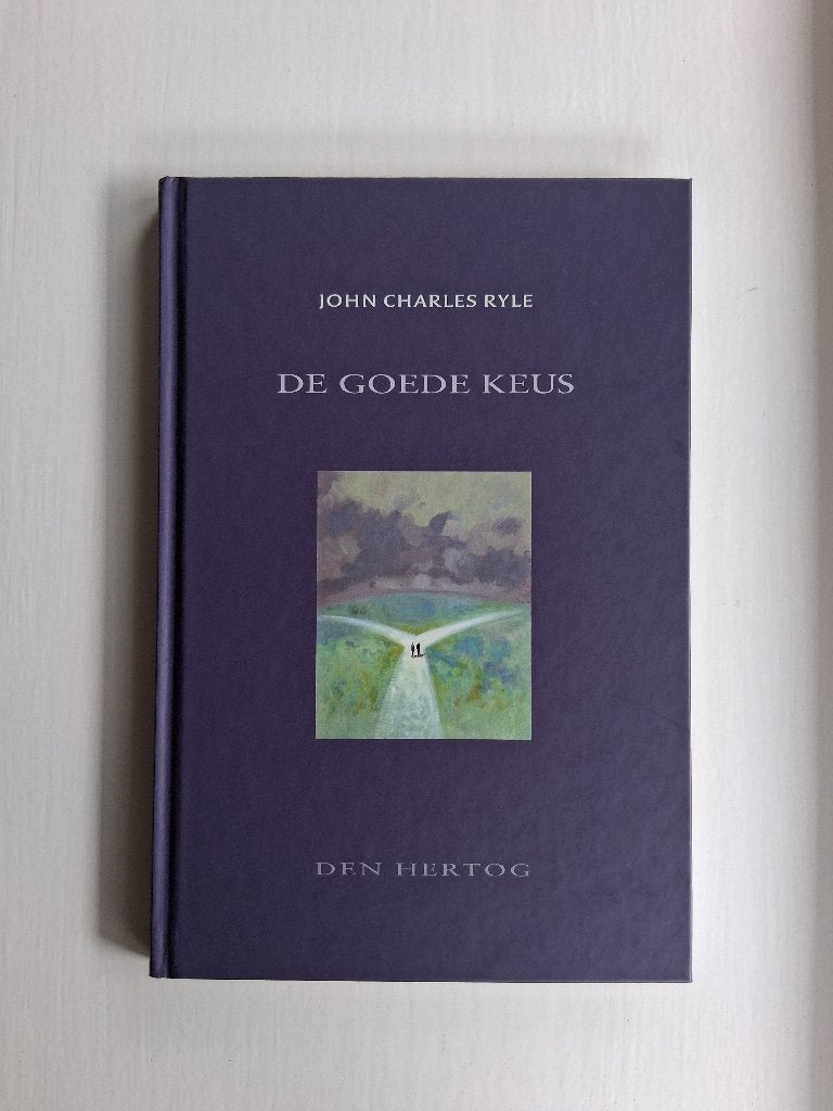 De goede keus - J.C. Ryle, Boeken, J.C. Ryle, Christendom | Protestants, Ophalen of Verzenden, Zo goed als nieuw