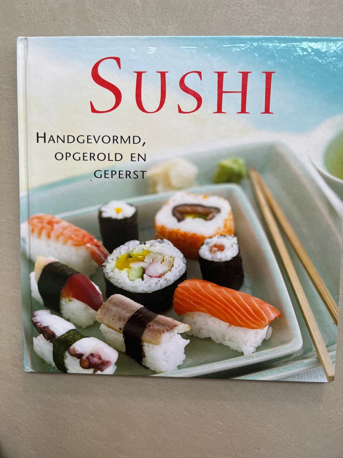 Sushi kookboek: Handgevormd, opgerold en geperst, Ophalen of Verzenden, Nieuw, Azië en Oosters, Hoofdgerechten