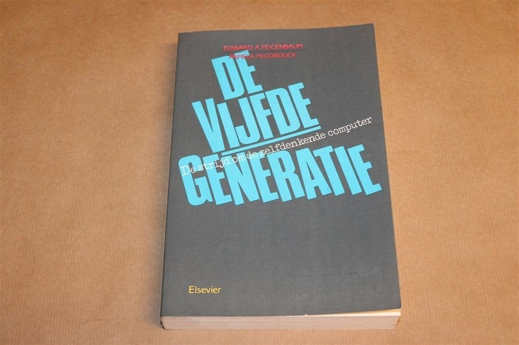 Vijfde Generatie — Strijd om Zelfdenkende Computer 1984, Boeken, Informatica en Computer, Ophalen of Verzenden, Gelezen, Internet of Webdesign