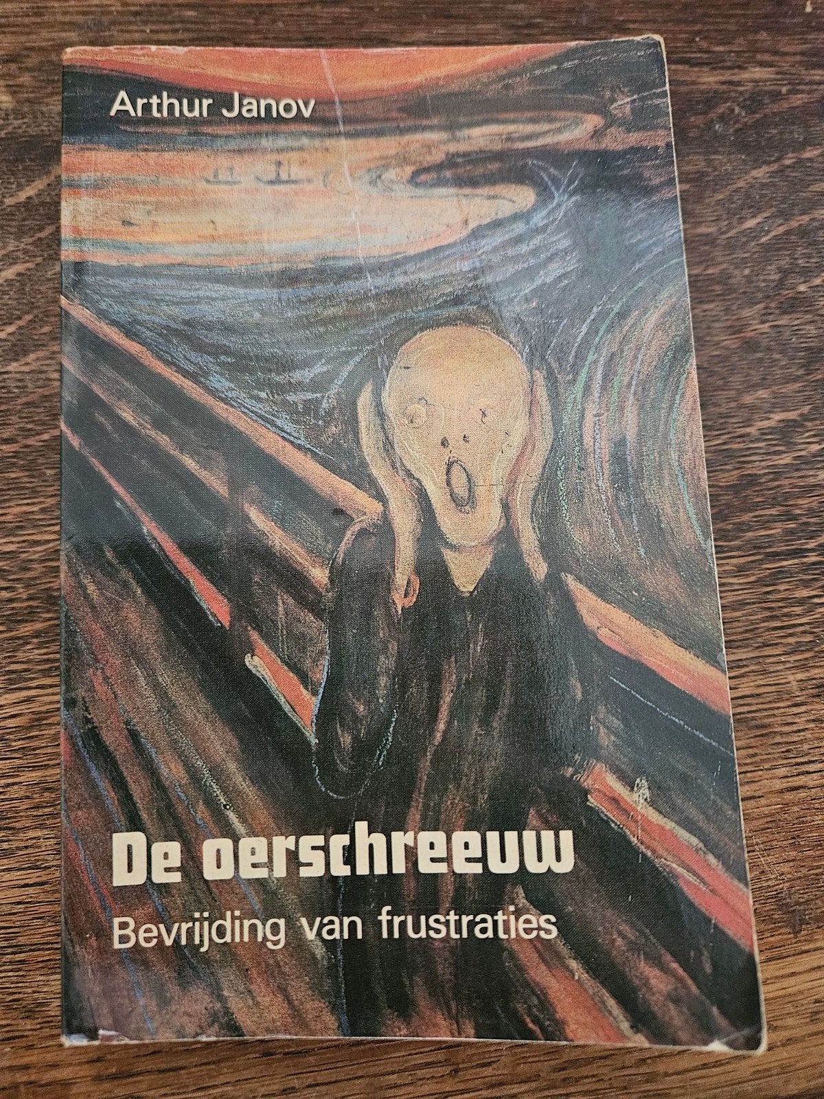 De Oerschreeuw - Arthur Janov (Psychologie) esoterie, Ophalen of Verzenden, Gelezen, Klinische psychologie, Arthur Janov