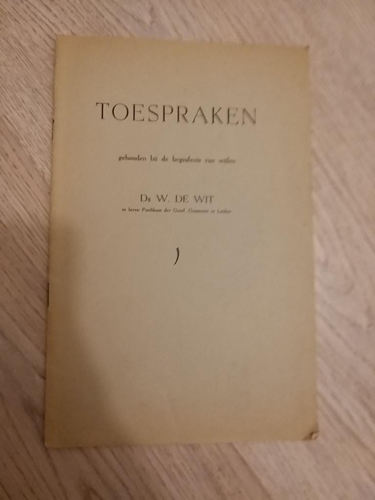 toespraken gehouden begrafenis ds W de Wit 12 april 1954, Boeken, Godsdienst en Theologie, Ophalen of Verzenden, Gelezen, Diverse auteurs