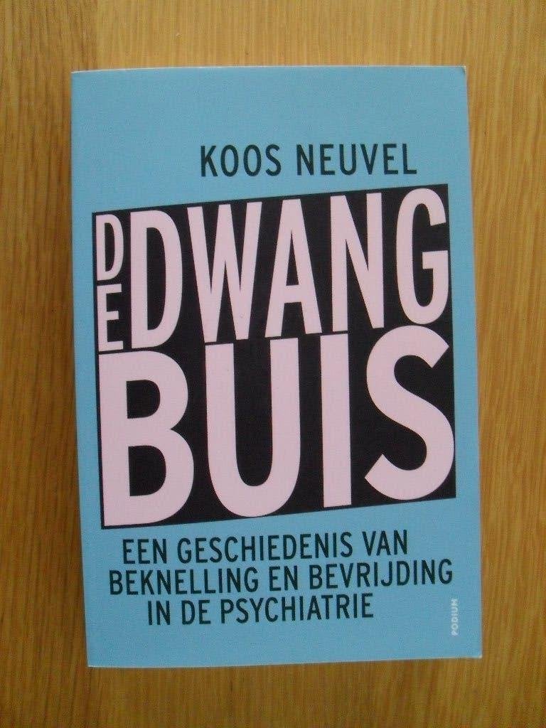 De dwangbuis van Koos Neuvel, Ophalen of Verzenden, Gelezen