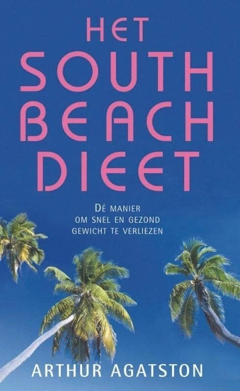 Het South Beach Dieet: Snel en Gezond Gewicht Verliezen, Boeken, Dieet en Voeding, Ophalen of Verzenden, Zo goed als nieuw, Arthur Agatston