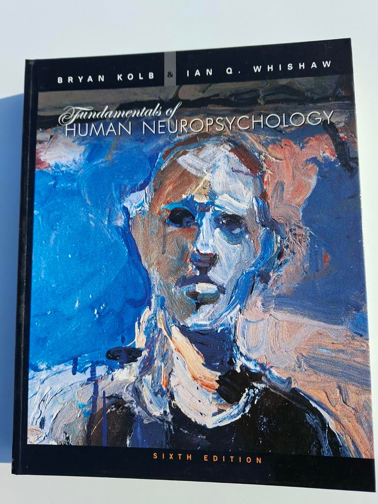 Fundamentals of Human Neuropsychology - Zesde Editie, Boeken, Ophalen of Verzenden, WO, Zo goed als nieuw, Bryan Kolb & Ian Q. Whishaw