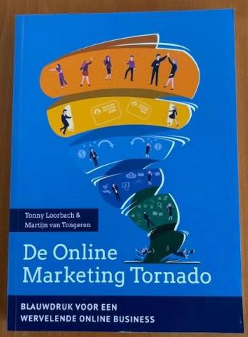De Online Marketing Tornado Tonny Loorbach, Ophalen of Verzenden, Zo goed als nieuw, Economie en Marketing