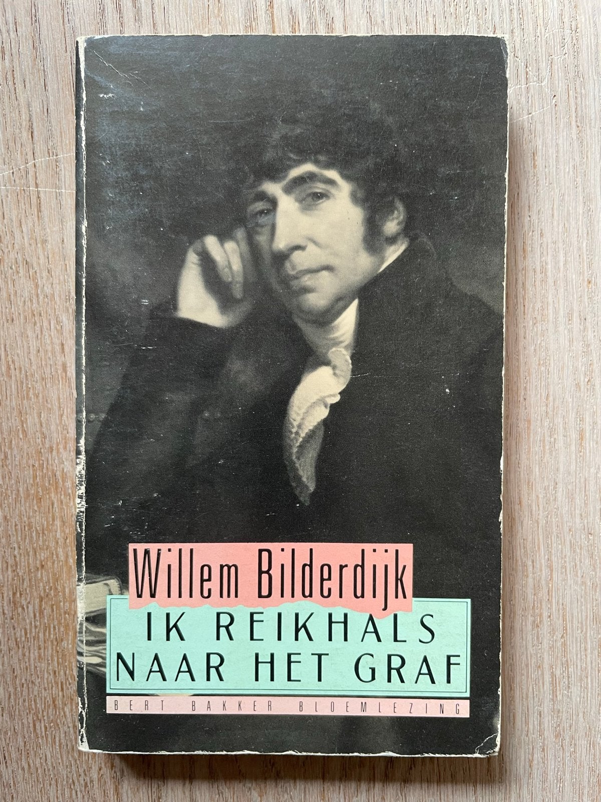 Willem Bilderdijk - Ik reikhals naar het graf (Bloemlezing), Boeken, Literatuur, Gelezen, Nederland, Ophalen of Verzenden