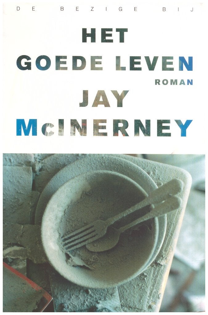 Het goede leven, Jay McInerney, Roman, 2006, 413 pagina's, Ophalen of Verzenden, Zo goed als nieuw, Jay McInerney, Amerika
