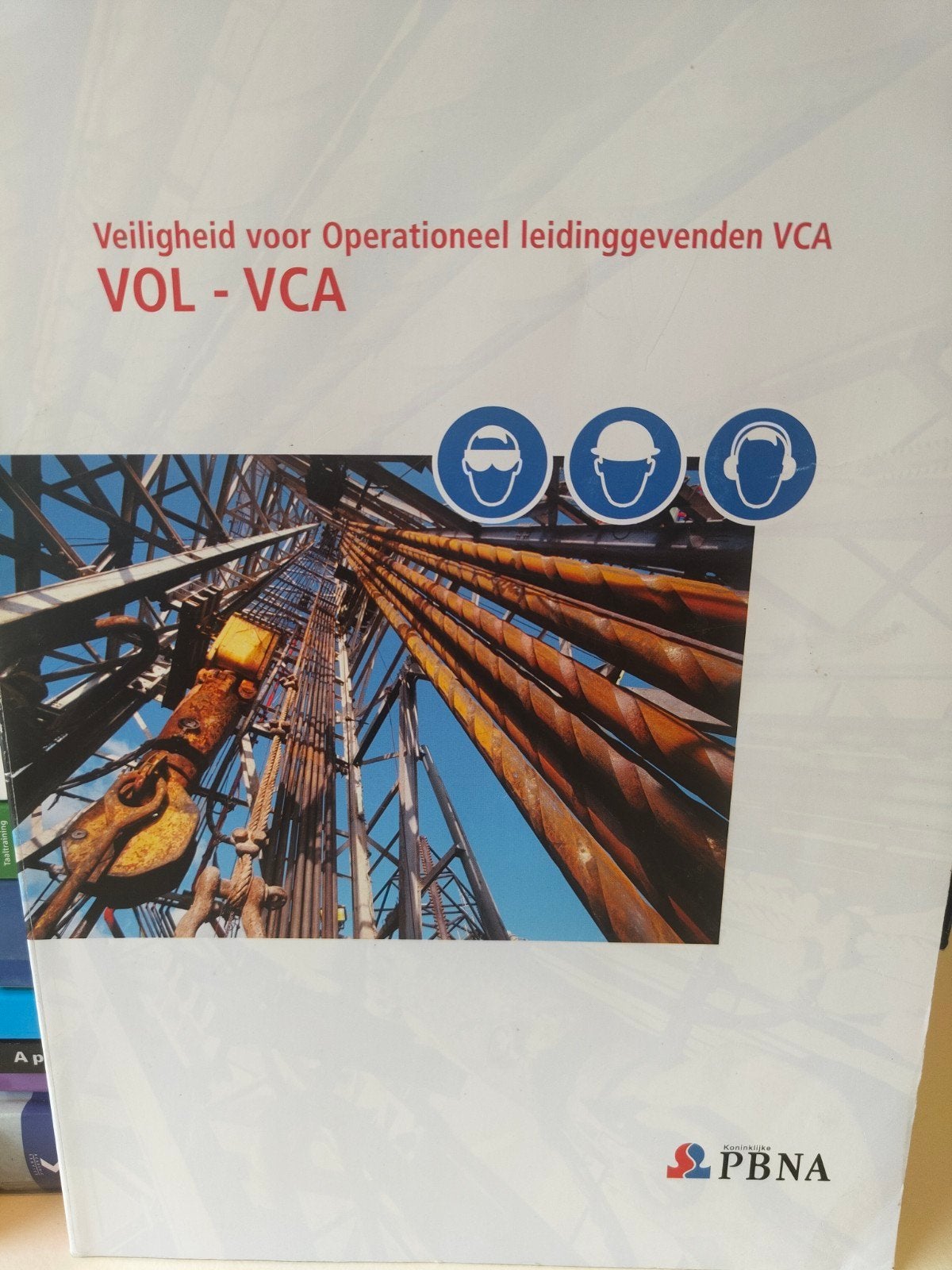 Veiligheid voor Operationeel Leidinggevenden VCA VOL-VCA, Ophalen of Verzenden, Zo goed als nieuw, MBO, PBNA