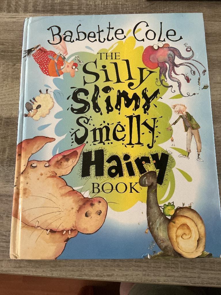 The silly slimy smelly hairy book - Babette Cole, Ophalen of Verzenden, Zo goed als nieuw, Fictie algemeen