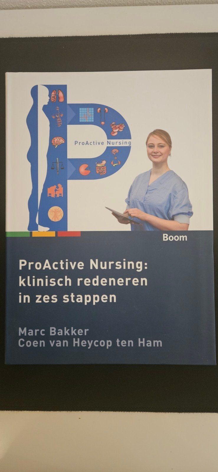 ProActive Nursing: klinisch redeneren in zes stappen, Marc Bakker, Coen van Heycop ten Ham, Nieuw, Ophalen of Verzenden, MBO