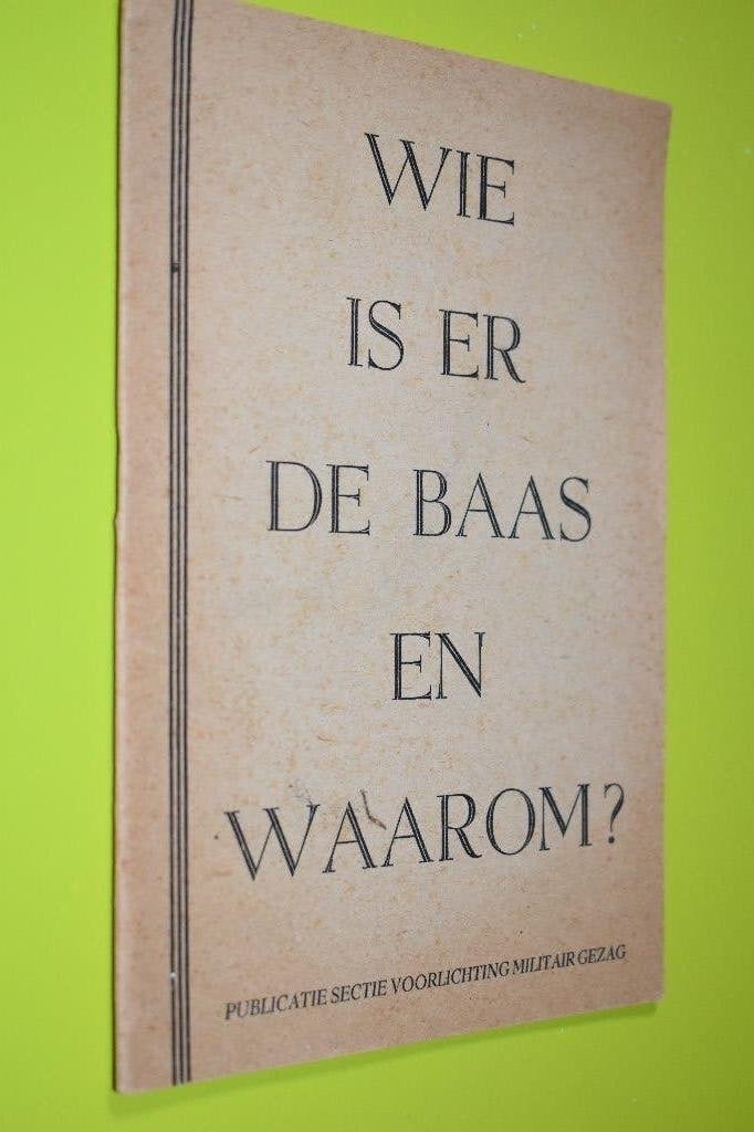 Wie is er de Baas en waarom?.  1945-, Verzamelen, Ophalen of Verzenden, Overige soorten, Nederland, Boek of Tijdschrift