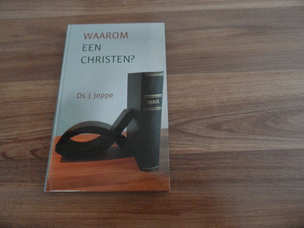 Waarom een christen?- Ds J Joppe, Ophalen of Verzenden, Zo goed als nieuw, Christendom | Protestants