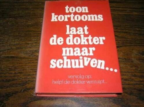 Toon Kortooms- Laat de dokter maar schuiven, Gelezen, Toon Kortooms, Ophalen of Verzenden, Nederland