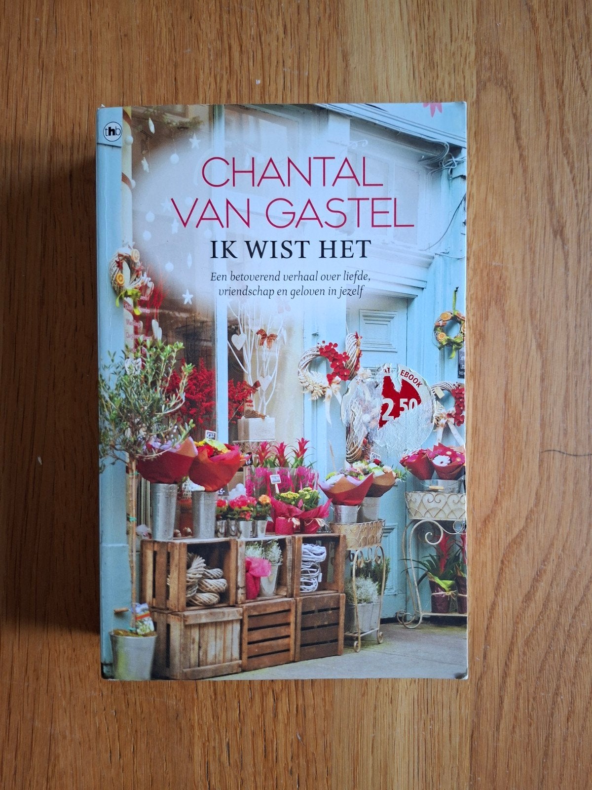 Chantal van Gastel - Ik Wist Het - Roman, Ophalen of Verzenden, Gelezen, Chantal van Gastel, Nederland