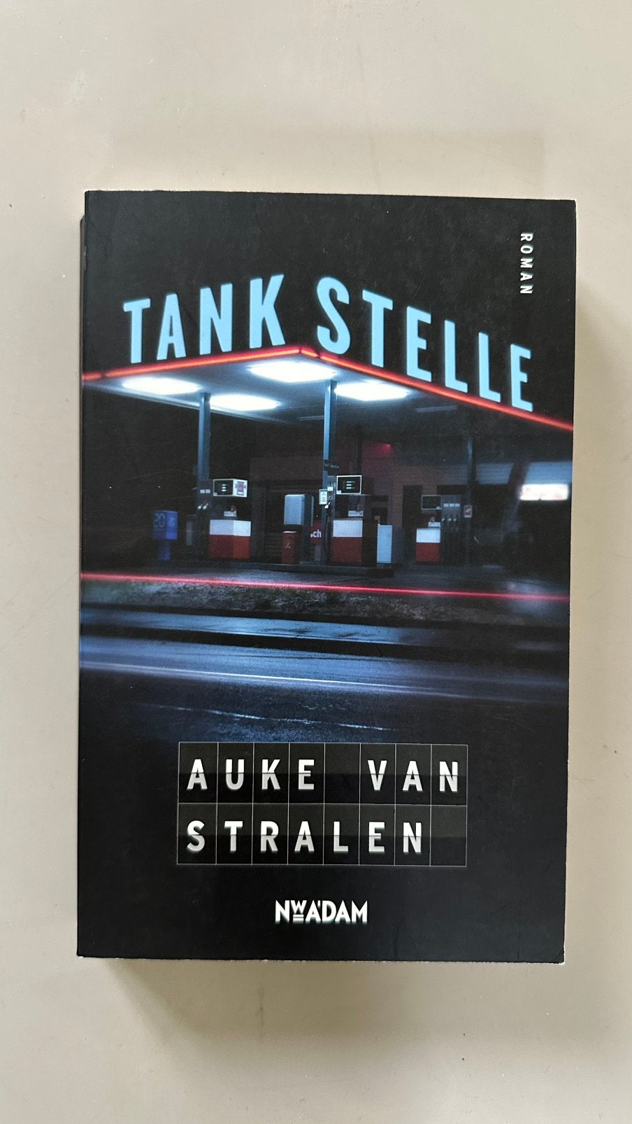 Auke van Stralen - Tankstelle, Ophalen of Verzenden, Gelezen, Auke van Stralen