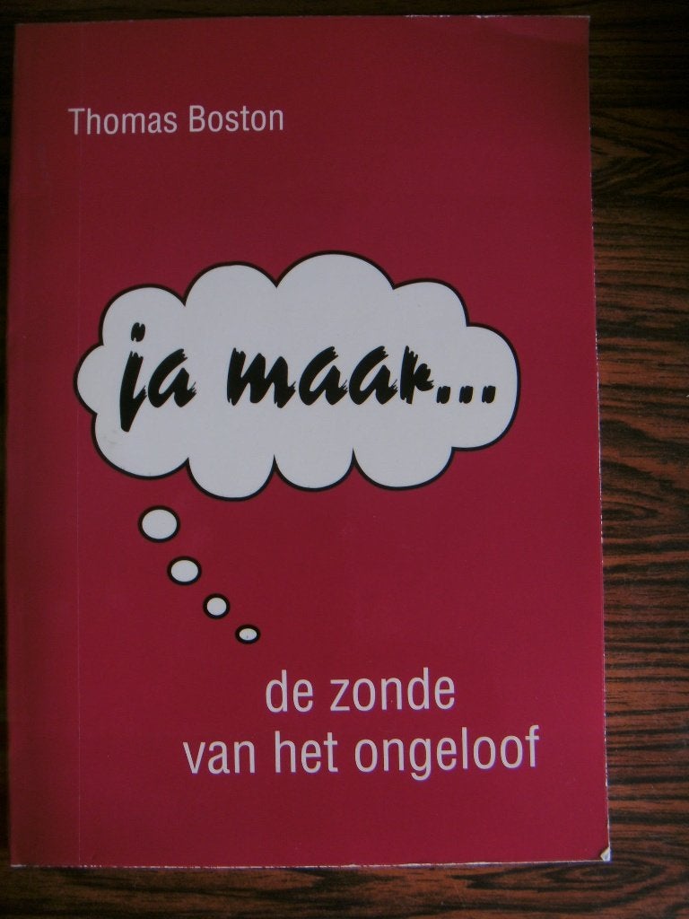 Ja maar... De zonde van het ongeloof, Thomas Boston., Ophalen of Verzenden, Nieuw, Thomas Boston, Christendom | Protestants
