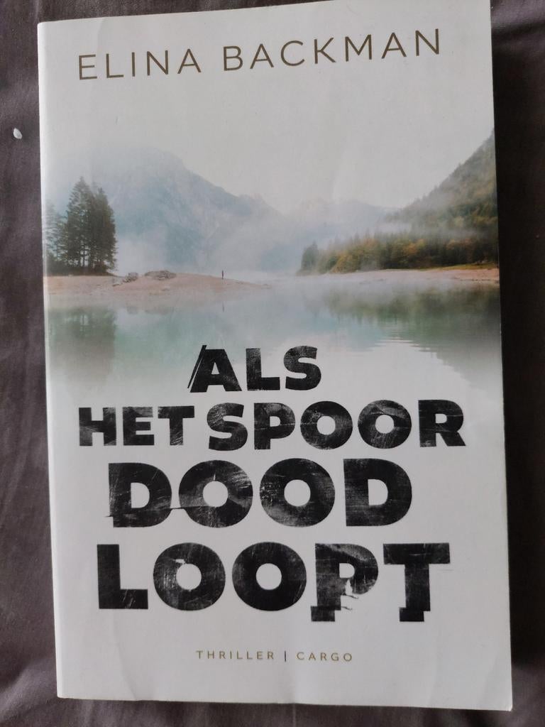 Als het spoor doodloopt - Elina Backman (Thriller), Boeken, Thrillers, Zo goed als nieuw, Scandinavië, Ophalen of Verzenden