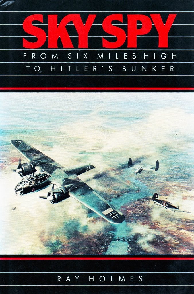 Sky Spy - Ray Holmes / 9781853100543, Boeken, Tweede Wereldoorlog, Ophalen of Verzenden, Zo goed als nieuw, Ray Holmes