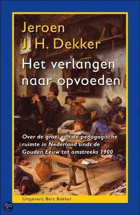 Het verlangen naar opvoeden, Ophalen of Verzenden, Zo goed als nieuw, Overige wetenschappen