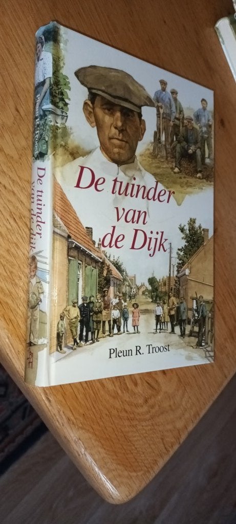 Pleun R. Troost - De tuinder van de Dijk, Ophalen of Verzenden, Gelezen, Troost, Pleun R., Nederland